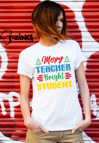 Merry Teacher Bright Student  t shirt