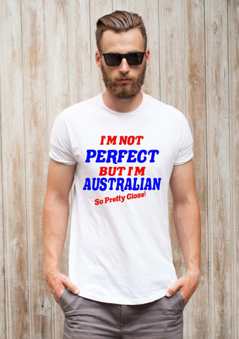 I'm not perfect but I'm Australian T shirt