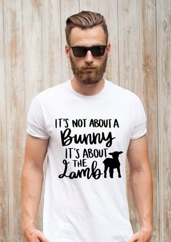 It's not about the bunny it's about the lamb Easter T shirt