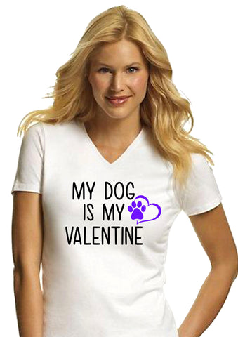 My Dog Is My Valentine - Valentine's day t shirt