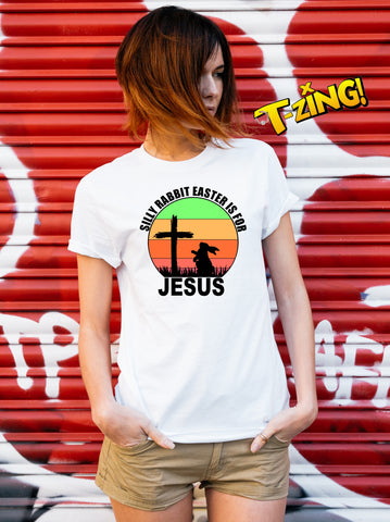 Silly rabbit Easter is for Jesus T shirt